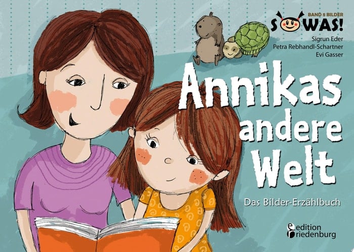 Annikas andere Welt das Bilder-Erzählbuch