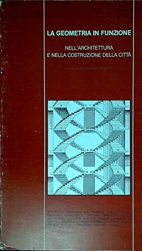 La Geometria in funzione nell'architettura e nella costruzione della città