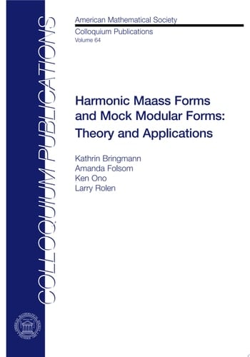 Harmonic Maass Forms and Mock Modular Forms: Theory and Applications