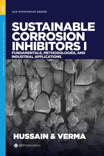 Sustainable Corrosion Inhibitors I: Fundamentals, Methodologies, and Industrial Applications