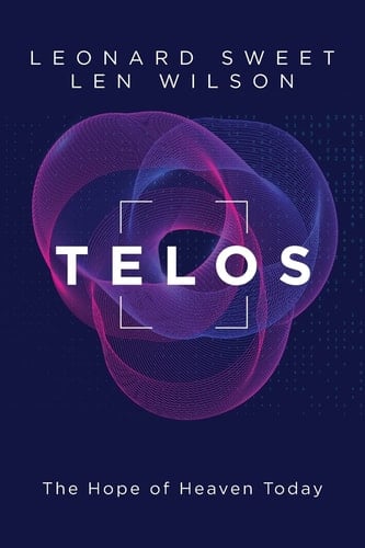 Telos The Hope of Heaven Today