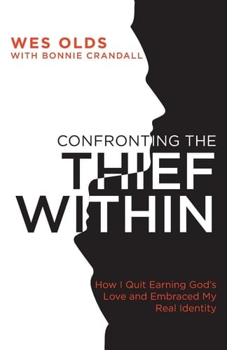 Confronting the Thief Within How I Quit Earning God's Love and Embraced My Real Identity