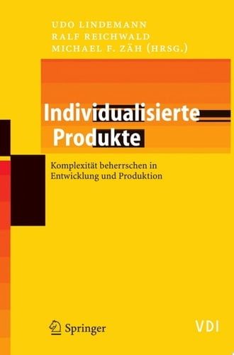 Individualisierte Produkte - Komplexität beherrschen in Entwicklung und Produktion