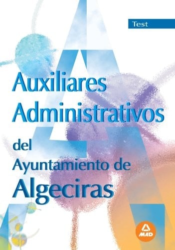Auxiliares administrativos del ayuntamiento de algeciras. Test