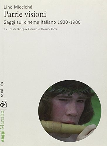 Patrie visioni. Saggi sul cinema italiano 1930-1980