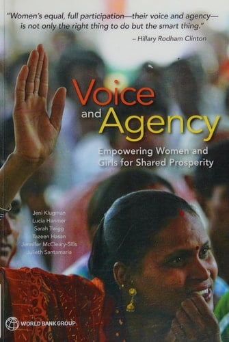 Voice and Agency Empowering Women and Girls for Shared Prosperity