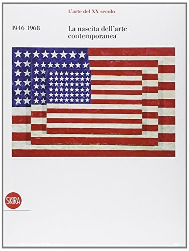 L'arte del XX secolo: La nascita dell'arte contemporanea, 1946-1968
