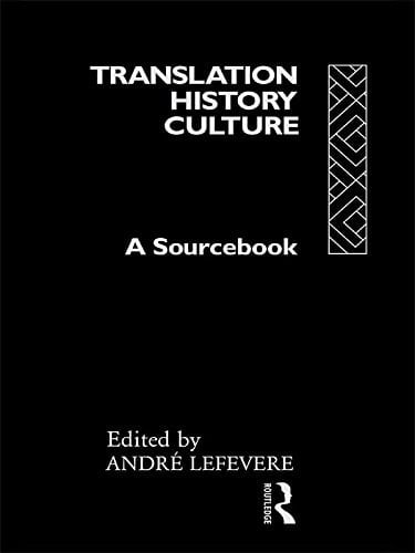 Translation/History/Culture: A Sourcebook (Translation Studies)