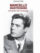 Marcello Mastroianni filmografia, fatti e personaggi