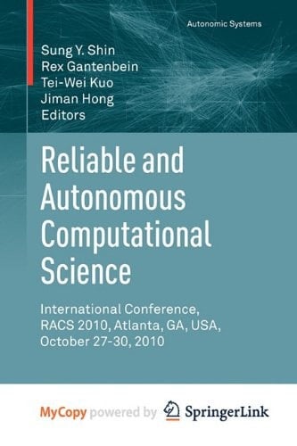 Reliable and Autonomous Computational Science International Conference, RACS 2010, Atlanta, GA, USA, October 27-30, 2010