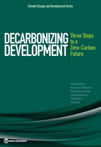 Decarbonizing Development Three Steps to a Zero-carbon Future