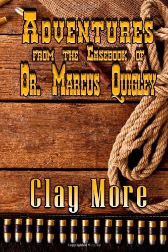 Adventures from the Casebook of Dr. Marcus Quigley