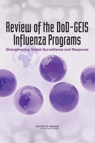 Review of the DoD-GEIS Influenza Programs Strengthening Global Surveillance and Response