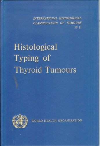 Histological typing of thyroid tumours (International histological classification of tumours)