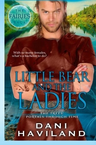 Little Bear and the Ladies The Fairies Saga - Book Three and a Half
