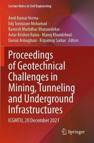 Proceedings of Geotechnical Challenges in Mining, Tunneling and Underground Infrastructures ICGMTU, 20 December 2021
