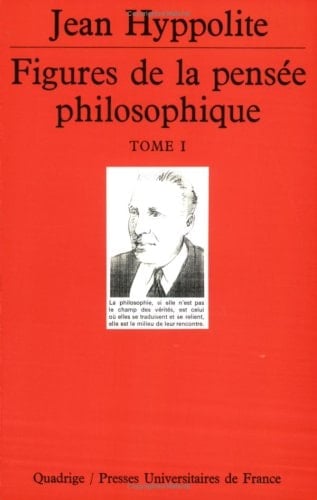 Figures de la pensée philosophique écrits, 1931-1968