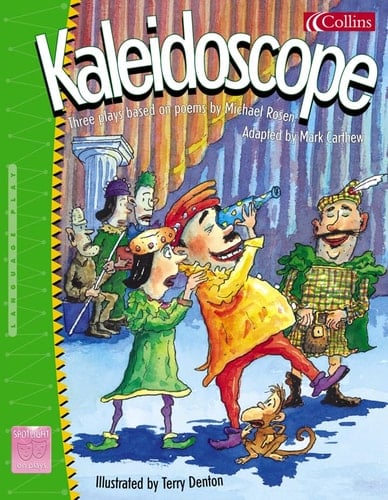 Spotlight on Plays: Michael Rosen's Kaleidoscope No.8 (Spotlight on Plays)