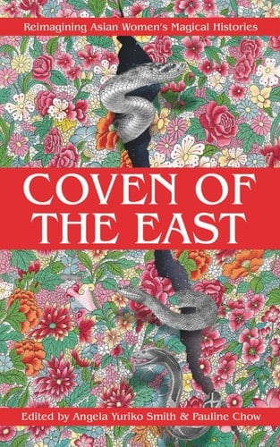 Coven of the East: Reimagining Asian Women's Magical Histories