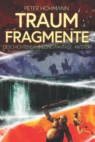 Traumfragmente (Geschichtensammlung - Fantasy/Mystery)