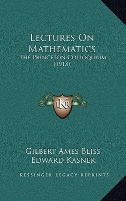 Lectures On Mathematics: The Princeton Colloquium (1913)