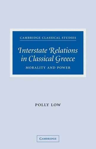 Interstate Relations in Classical Greece Morality and Power