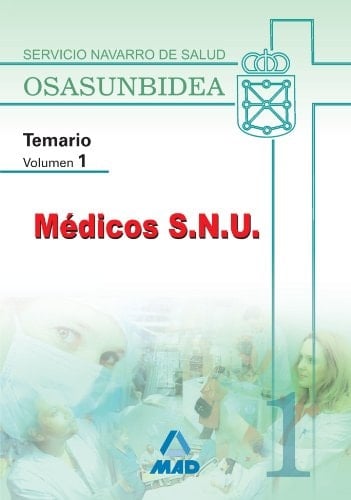 Médicos s.N.U. Del servicio navarro de salud-osasunbidea. Temario. Volumen i (Spanish Edition)