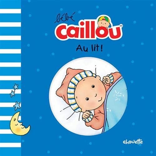 Bébé Caillou, Au Lit!