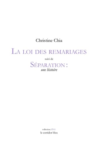 La loi des remariages suivi de Séparation : une histoire