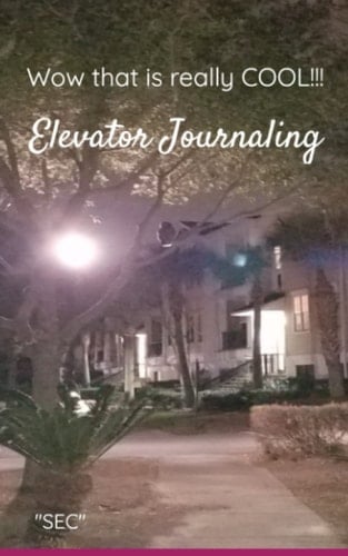 WOW that is really COOL!!!: Elevator Journaling