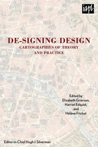 De-signing Design Cartographies of Theory and Practice