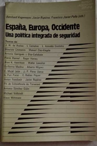 España, Europa, Occidente: Una política integrada de seguridad (Spanish Edition)