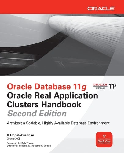 Oracle Database 11g Oracle Real Application Clusters Handbook
