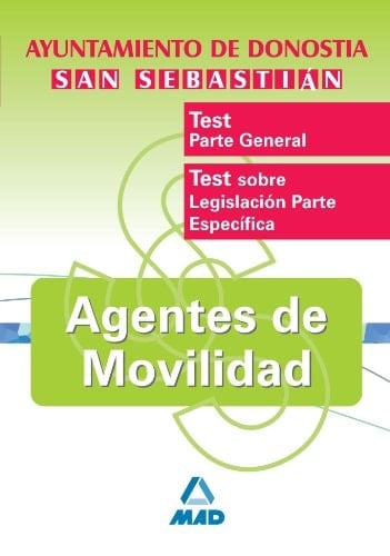 Agentes de movilidad del ayuntamiento de donostia-san sebastian. Test parte general y específica