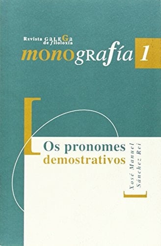 OS PRONOMES DEMOSTRATIVOS: DO LATÍN AO GALEGO CONTEMPORÁNEO