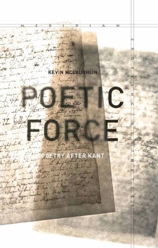 Poetic Force Poetry after Kant