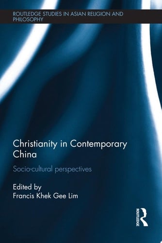 Christianity in Contemporary China Socio-cultural Perspectives