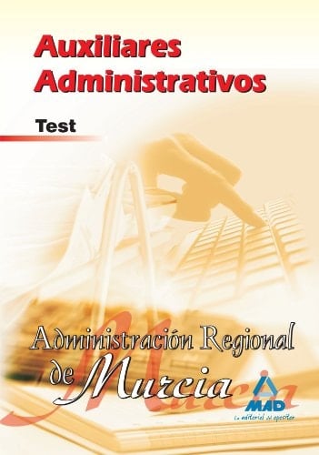 Auxiliares administrativos de la administración regional de murcia. Test
