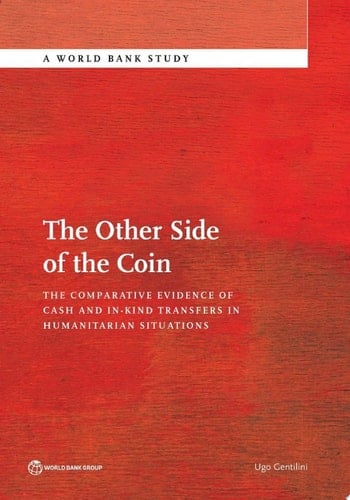 The Other Side of the Coin The Comparative Evidence of Cash and in-Kind Transfers in Humanitarian Situations?