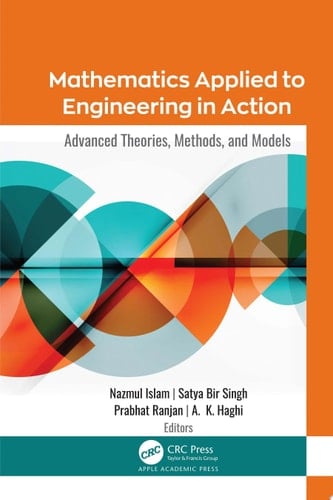 Mathematics Applied to Engineering in Action Advanced Theories, Methods, and Models