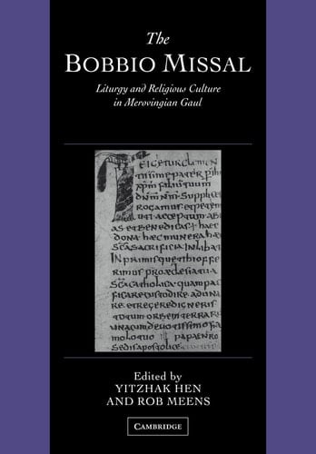 The Bobbio Missal Liturgy and Religious Culture in Merovingian Gaul
