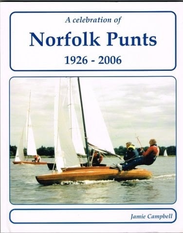 A Celebration of Norfolk Punts 1926 - 2006