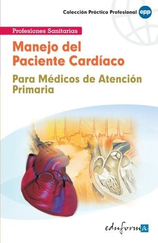 Manejo del paciente cardíaco para médicos de atención primaria