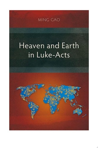 Heaven and Earth in Luke-Acts