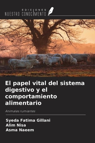 El papel vital del sistema digestivo y el comportamiento alimentario: Animales rumiantes (Spanish Edition)
