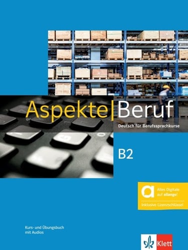 Aspekte Beruf B2 - Hybride Ausgabe allango Deutsch für Berufssprachkurse. Kurs- und Übungsbuch mit Audios inklusive Lizenzschlüssel allango (24 Monate)