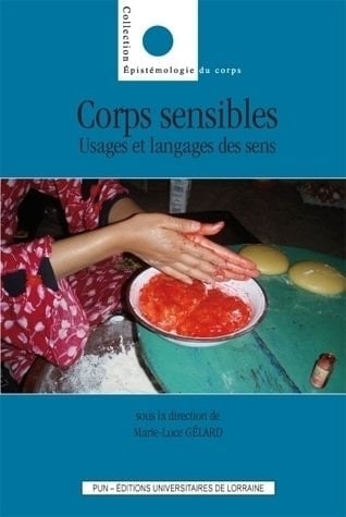 Corps sensibles usages et langages des sens