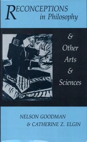 Reconceptions in Philosophy and Other Arts and Sciences