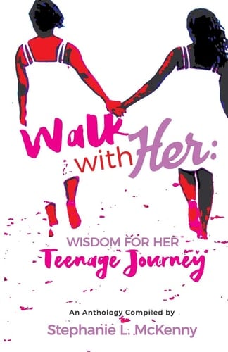 Walk With Her Wisdom for Her Teenage Journey