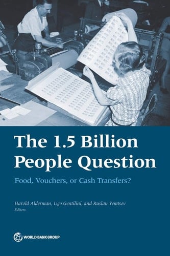 The 1.5 Billion People Question Food, Vouchers, or Cash Transfers?